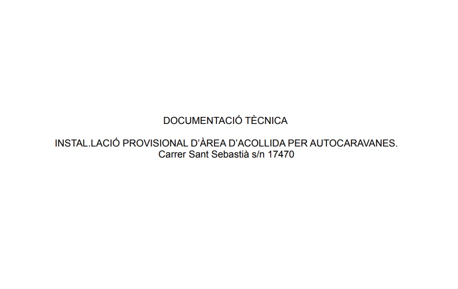 Projecte tècnic llicencia d'usos I obres provisionals d'instal·lacio provisional d'una area d'acollida per autocaravanes